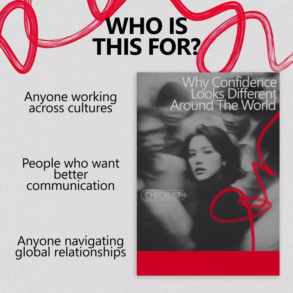 Why Confidence Looks Different Around the World: A Cross-Cultural Guide & Checklist for Success