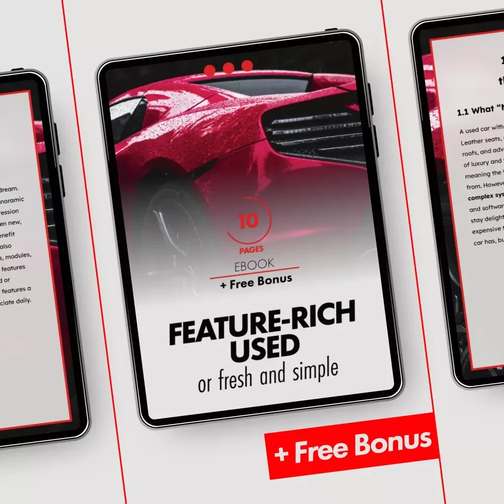 Feature-Rich Used Or Fresh and Simple | Smart Car Buying eBook for Choosing a used car with more features or newer basic model