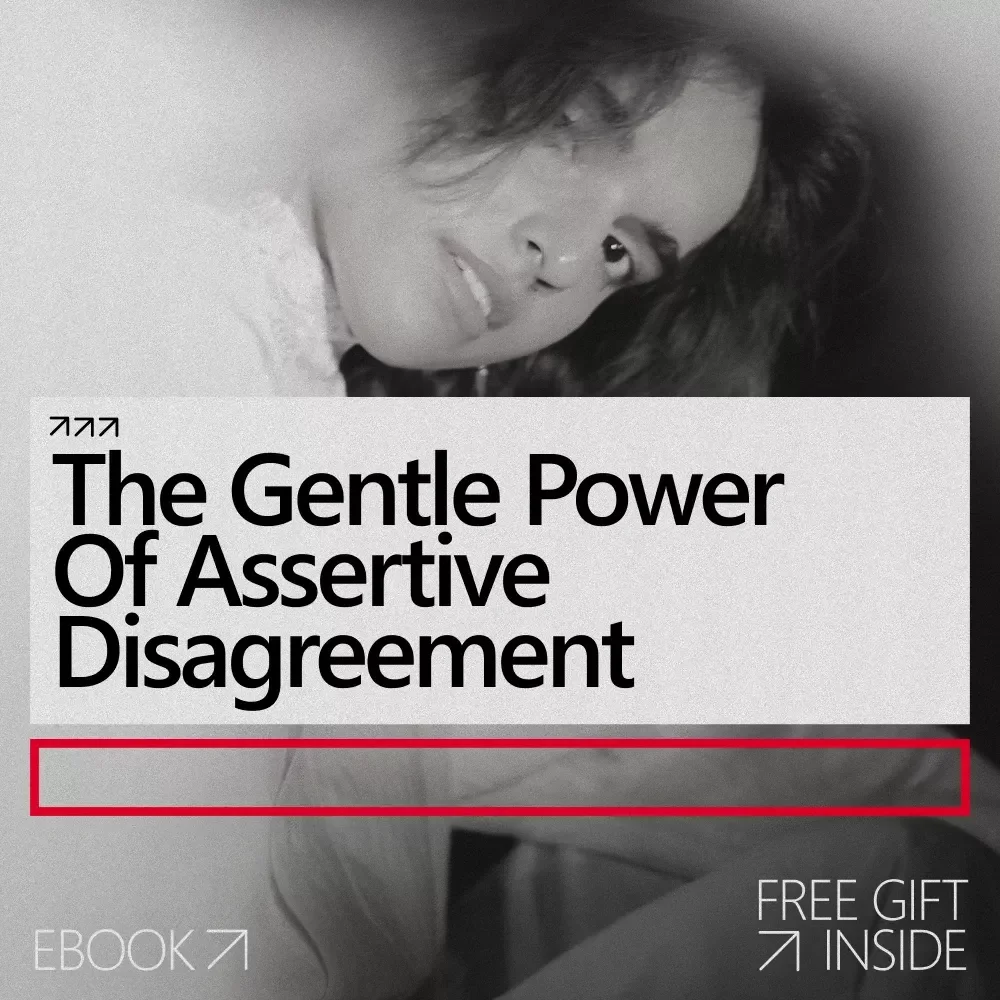 The Gentle Power of Assertive Disagreement – Ebook Guide on how to build confidence to disagree politely