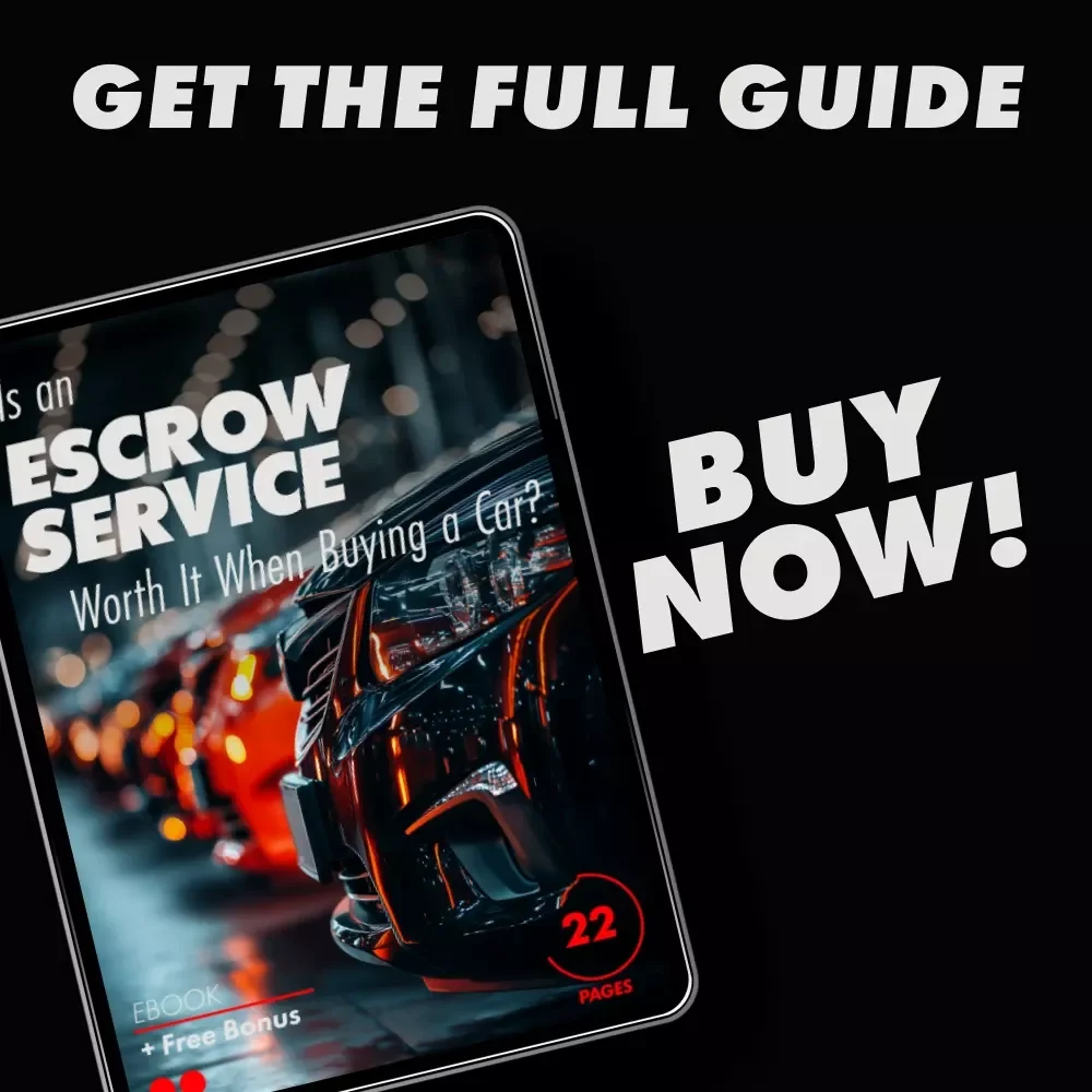 Is an Escrow Service Worth It When Buying a Car? - Ultimate Guide to Secure Transactions