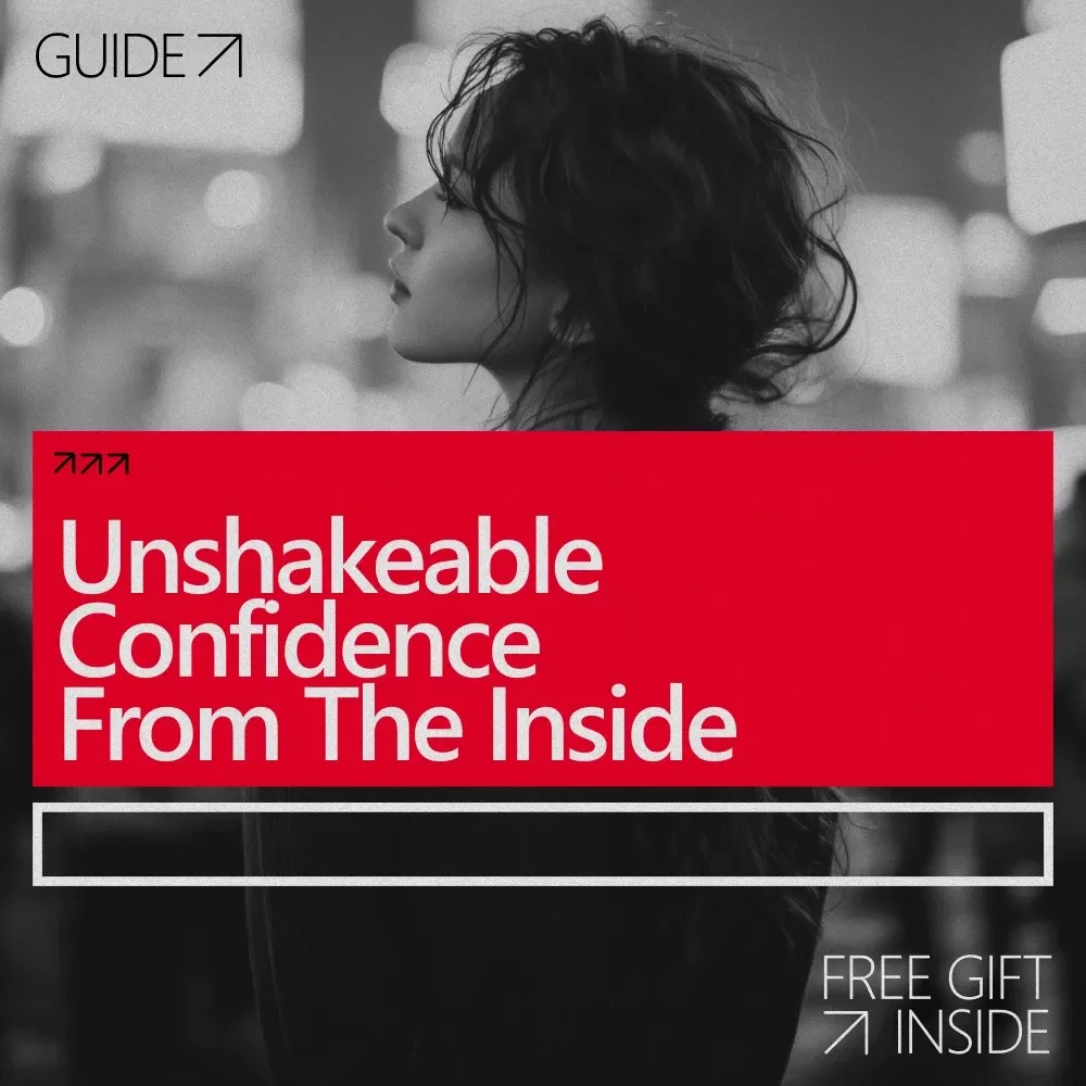 Unshakeable Confidence From the Inside – A Practical Guide on How to Build Confidence Through Mental Strength for Personal Growth & Self-Belief