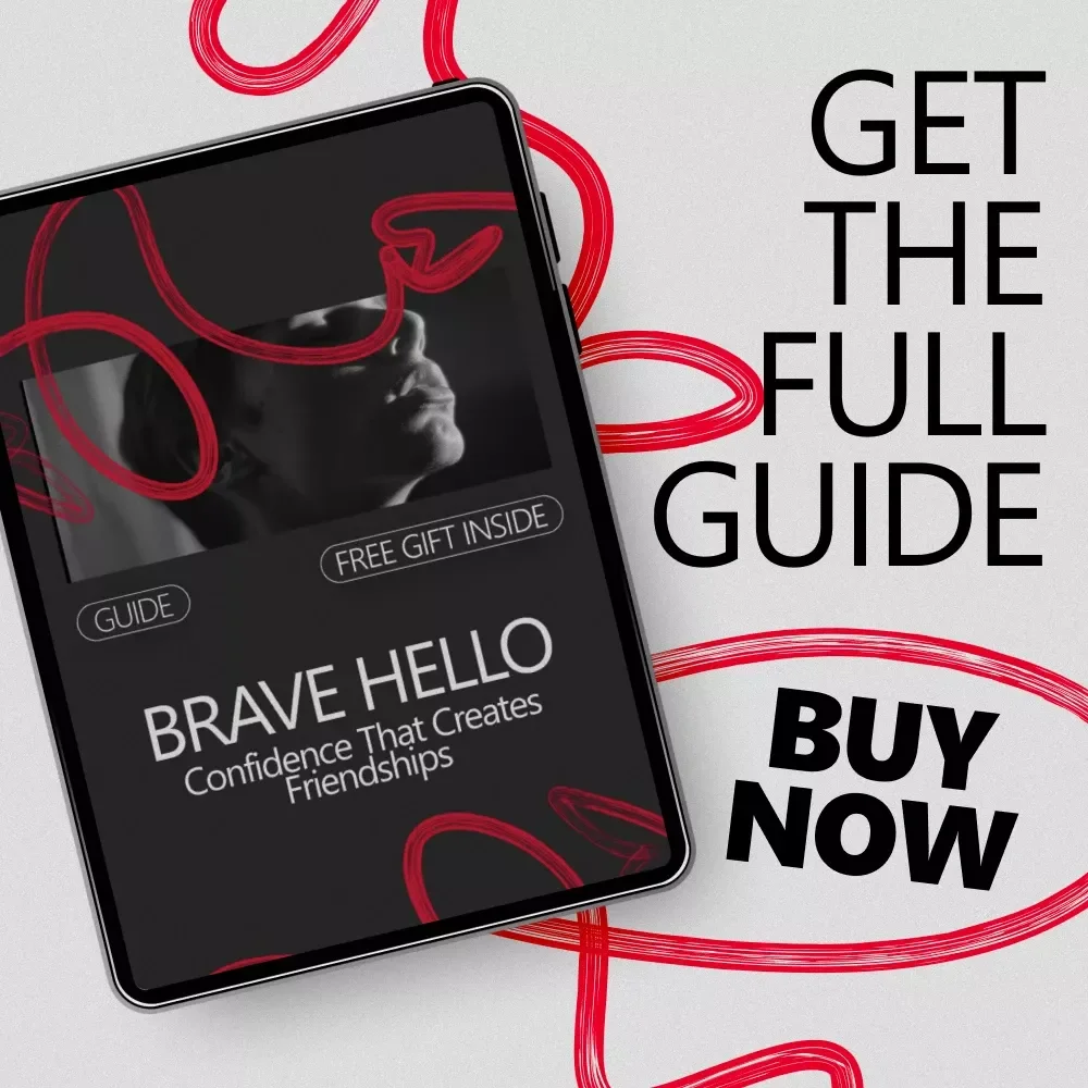 Brave Hello: Confidence That Creates Friendships | A Practical Guide on How to Build Confidence to Make New Friends