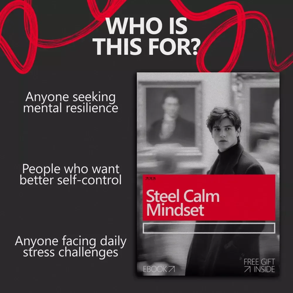 Steel Calm Mindset: A Practical eBook on How to Build Mental Toughness, Emotional Control, Focus, and Resilience for Everyday Life