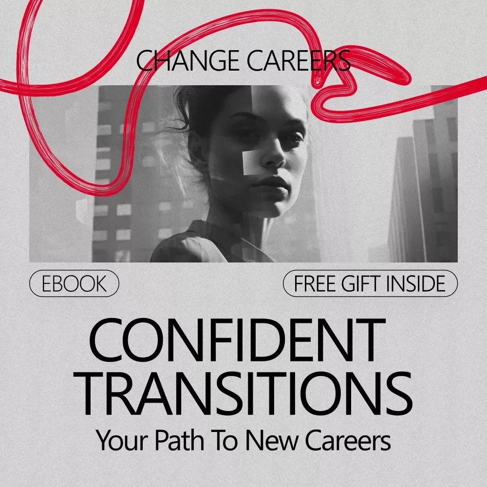 Confident Transitions: Your Path to New Careers | eBook Guide on How to Build Confidence to Change Careers, Career Pivot & Reinvention Roadmap