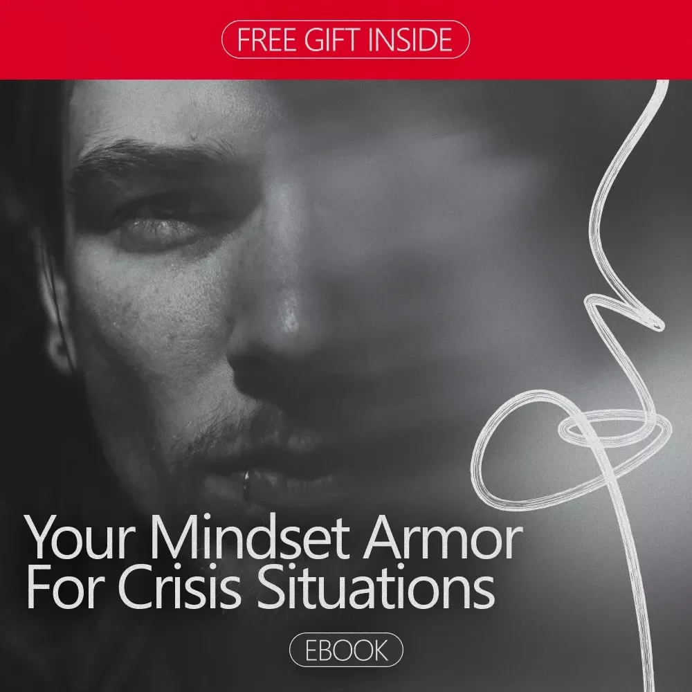 Your Mindset Armor for Crisis Situations – Ebook Guide on How to Be Confident in a Crisis, Build Mental Strength, Stay Calm Under Pressure