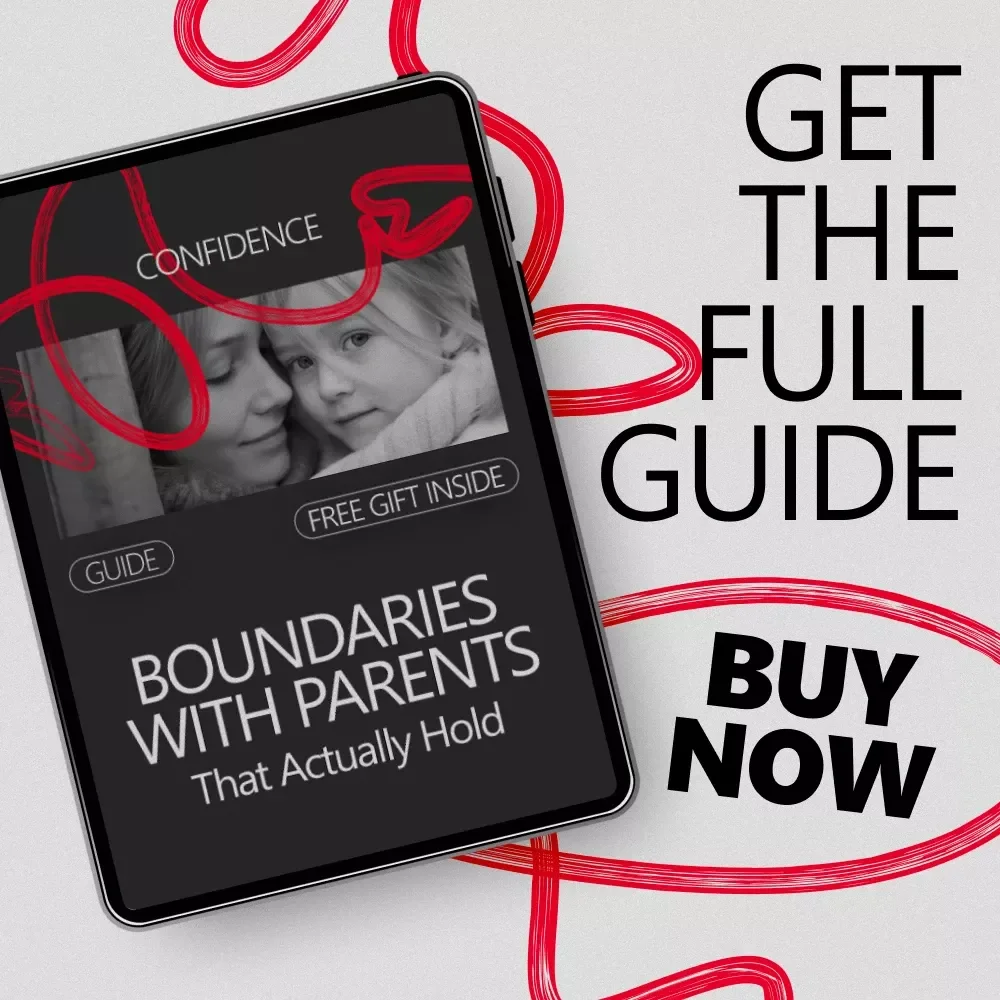 Boundaries With Parents That Actually Hold – Practical Guide on How to Set Boundaries With Parents, Reduce Guilt, and Protect Your Peace