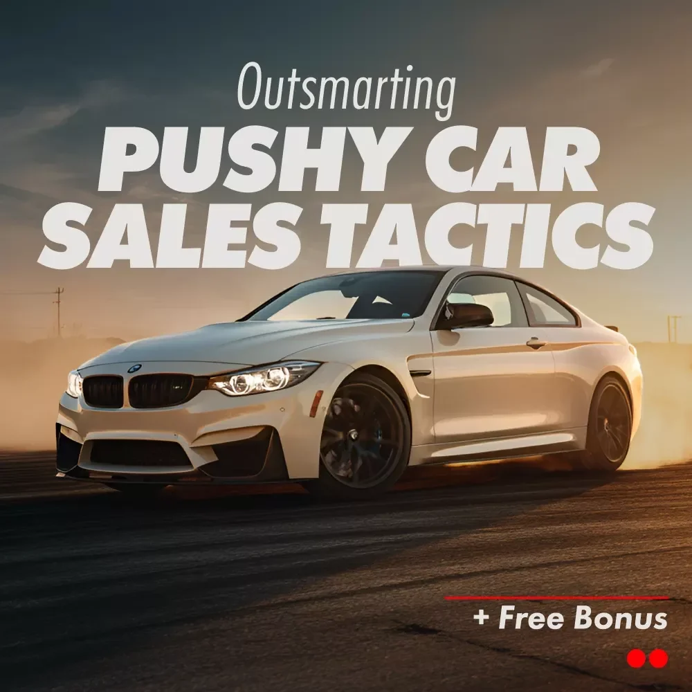 Outsmarting Pushy Car Sales Tactics | Printable Checklist for How to Say No to a Car Salesman Pressure