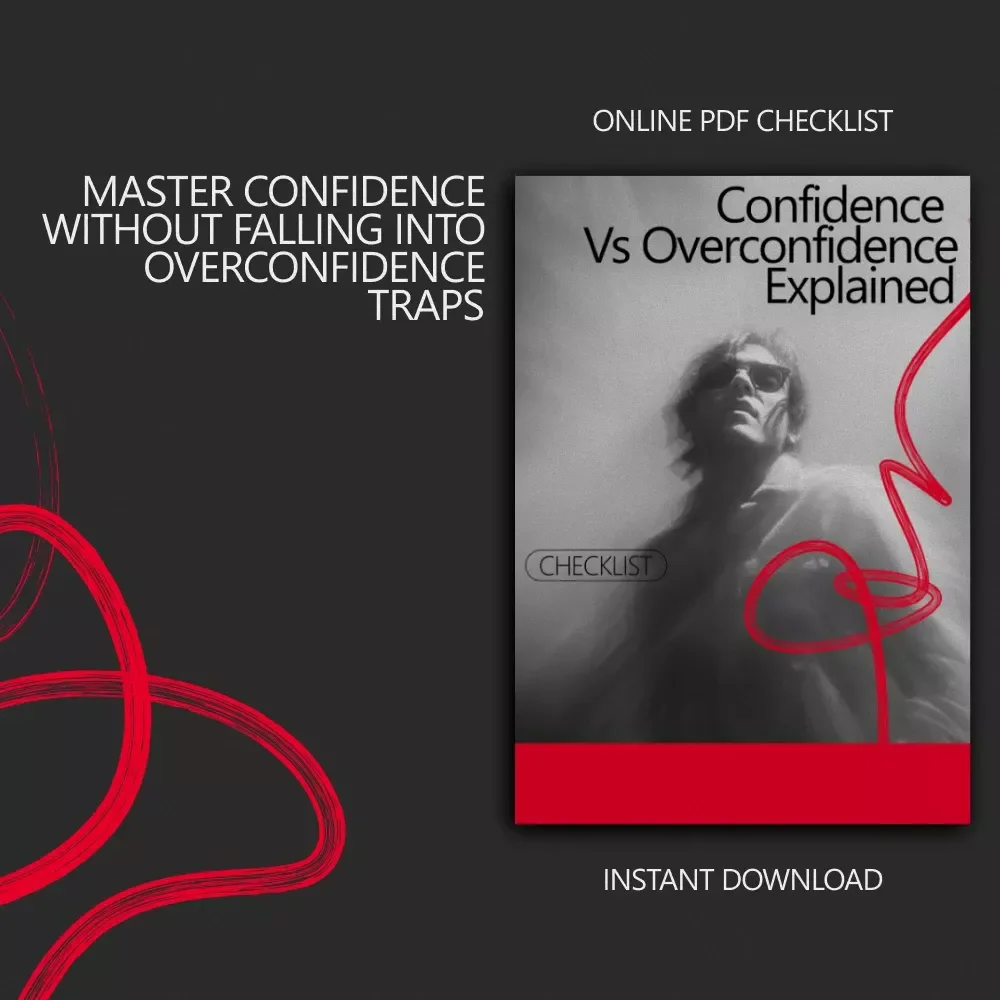 Confidence vs Overconfidence Explained: A Practical Checklist for Real Success