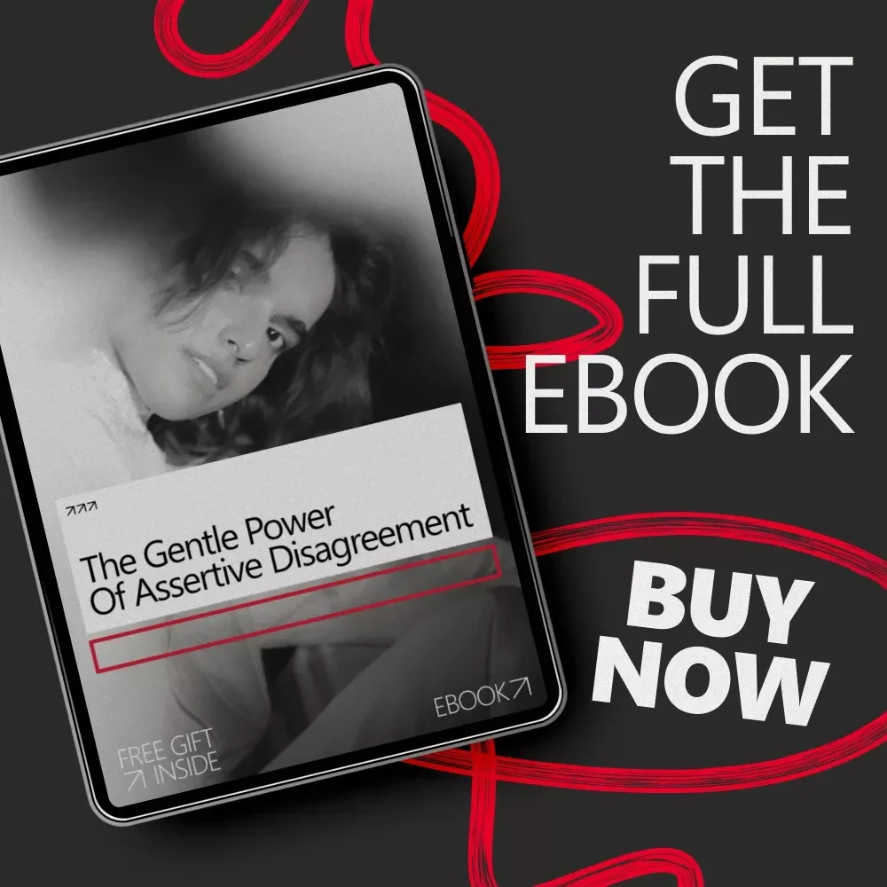 The Gentle Power of Assertive Disagreement – Ebook Guide on how to build confidence to disagree politely