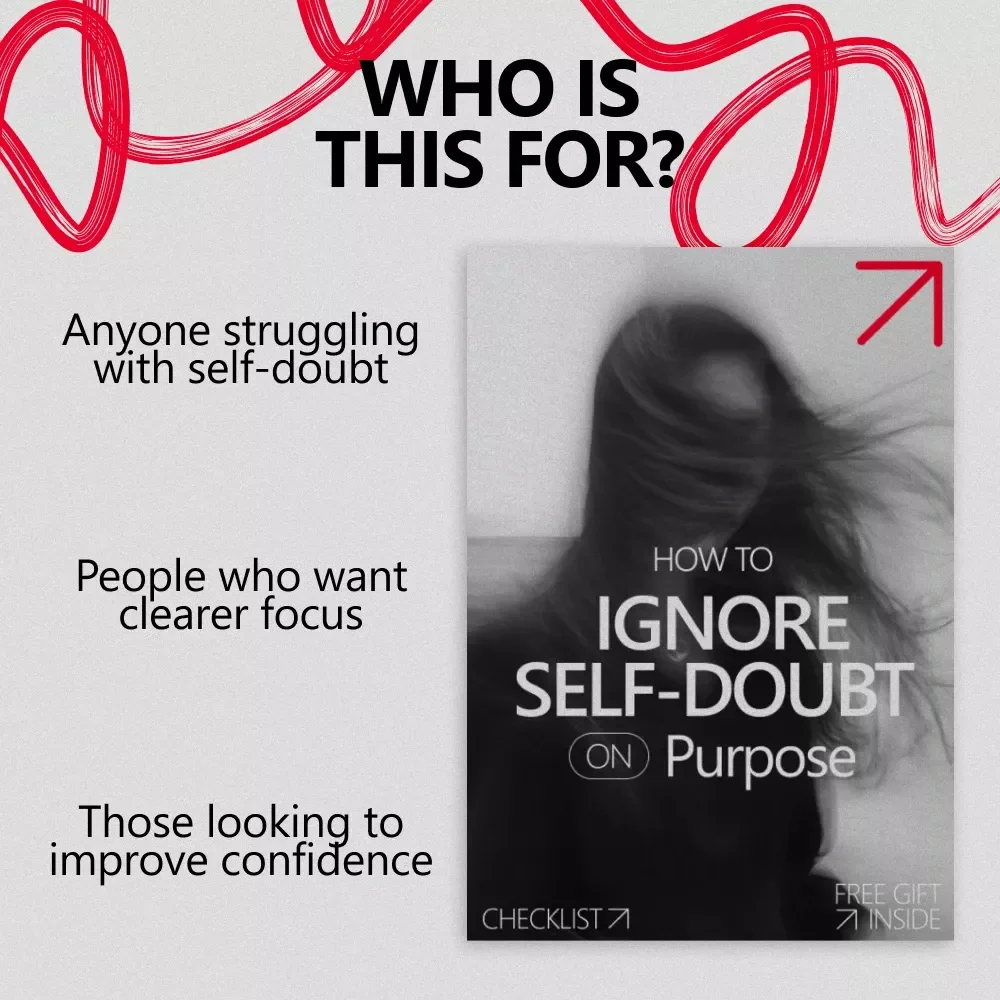 How to Ignore Self-Doubt on Purpose - The Ultimate Checklist to Overcome Self-Doubt