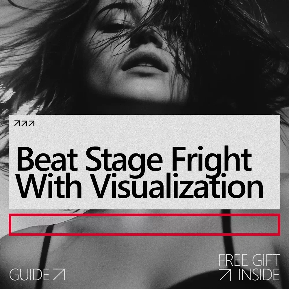 Beat Stage Fright with Visualization – A Confidence-Building Guide for Performers | Visualization for Stage Fright & Performance Anxiety