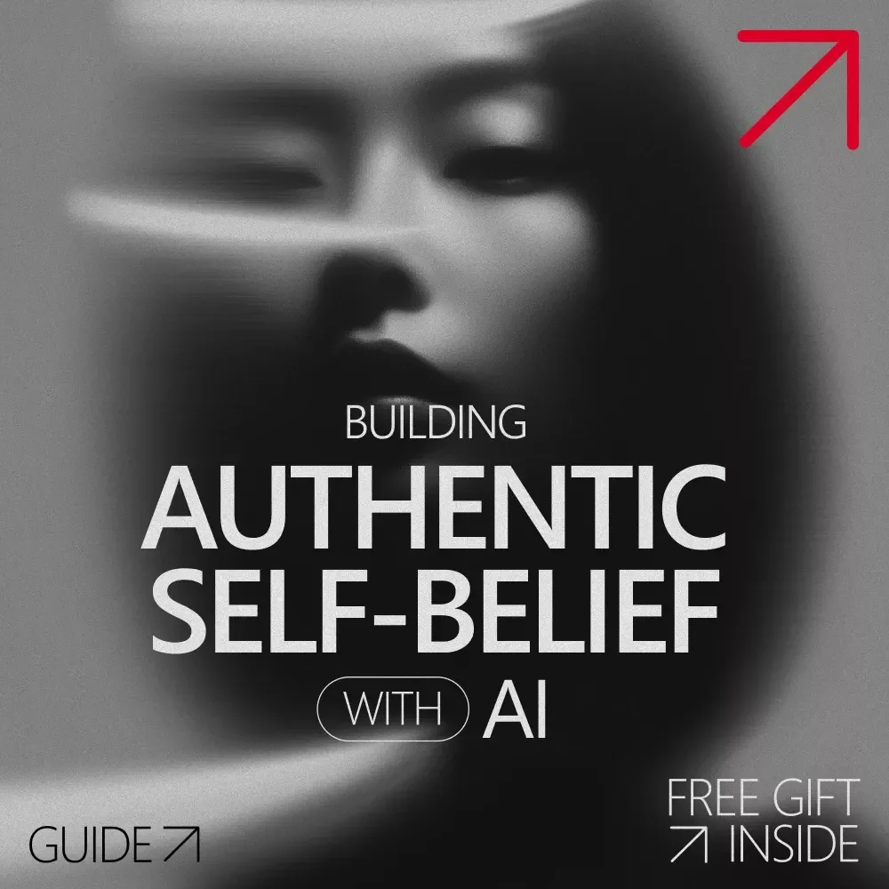 Building Authentic Self-Belief with AI: How to Build Realistic Self-Belief Using AI for Personal Growth