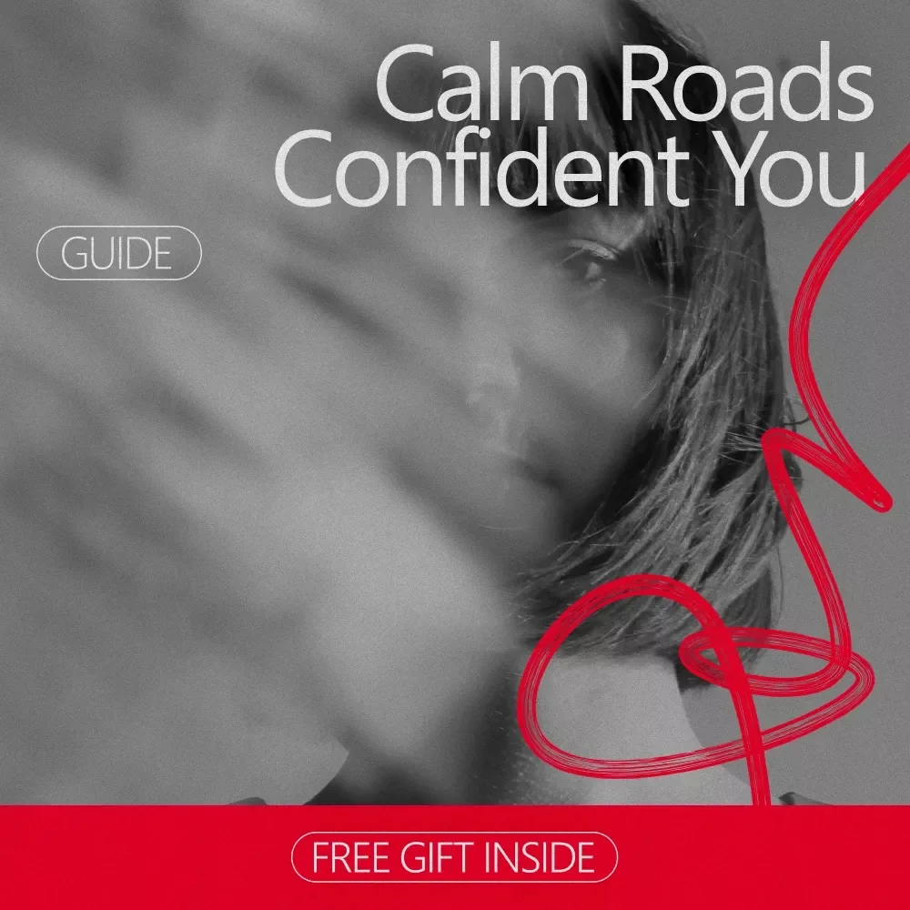 Calm Roads Confident You – A Practical Guide on How to Be Confident When Driving for Anxious & New Drivers