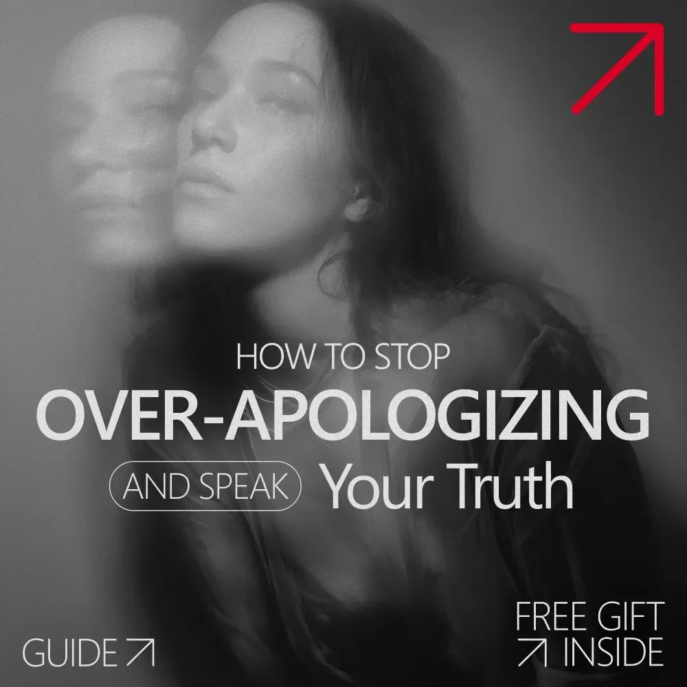 How to Stop Over-Apologizing and Speak Your Truth – Confidence-Building Guide for Clear Communication & Self-Expression