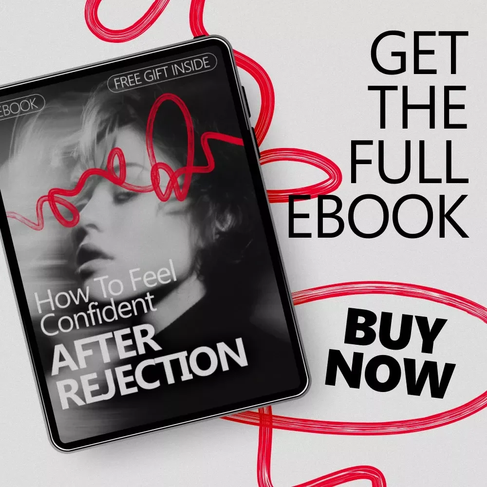 How to Feel Confident After Rejection: A Step-by-Step Guide to Rebuilding Self-Worth