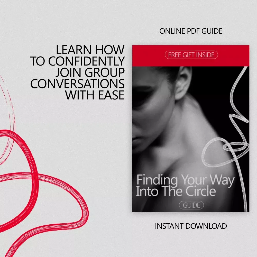 Finding Your Way Into the Circle – A Confidence-Building Guide on How to Join a Group Conversation