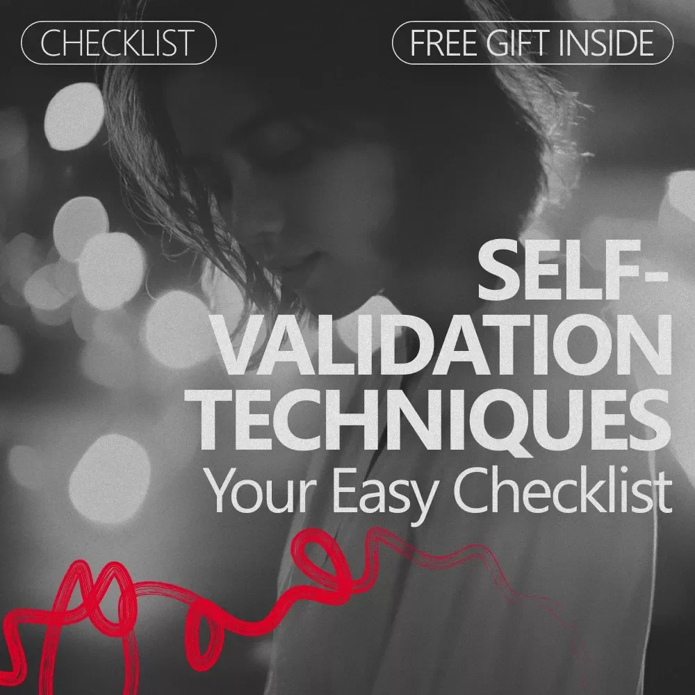 Self-Validation Techniques: Your Easy Checklist – Simple Self-Care Guide for Confidence, Boundaries & Emotional Wellness