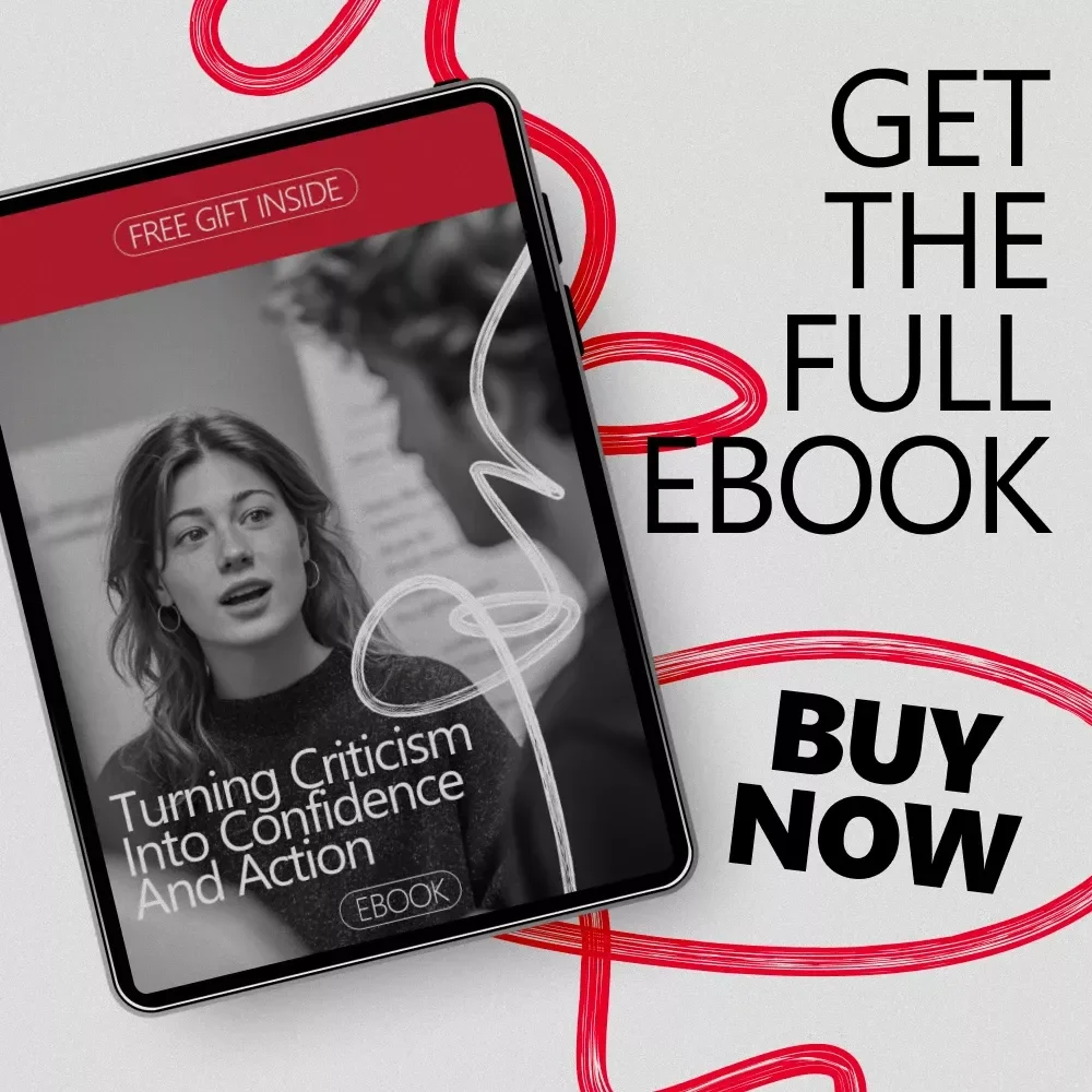Turning Criticism into Confidence and Action – Practical eBook Guide on how to take constructive criticism for Career Growth, Workplace Feedback & Personal Development