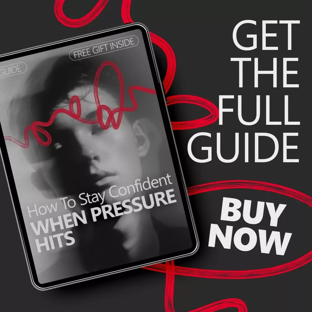 How to Stay Confident When Pressure Hits – A Practical Guide on how to be confident under pressure for Work, Life & High-Stress Moments