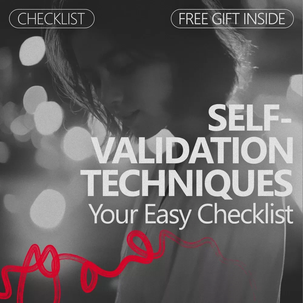 Self-Validation Techniques: Your Easy Checklist – Simple Self-Care Guide for Confidence, Boundaries & Emotional Wellness