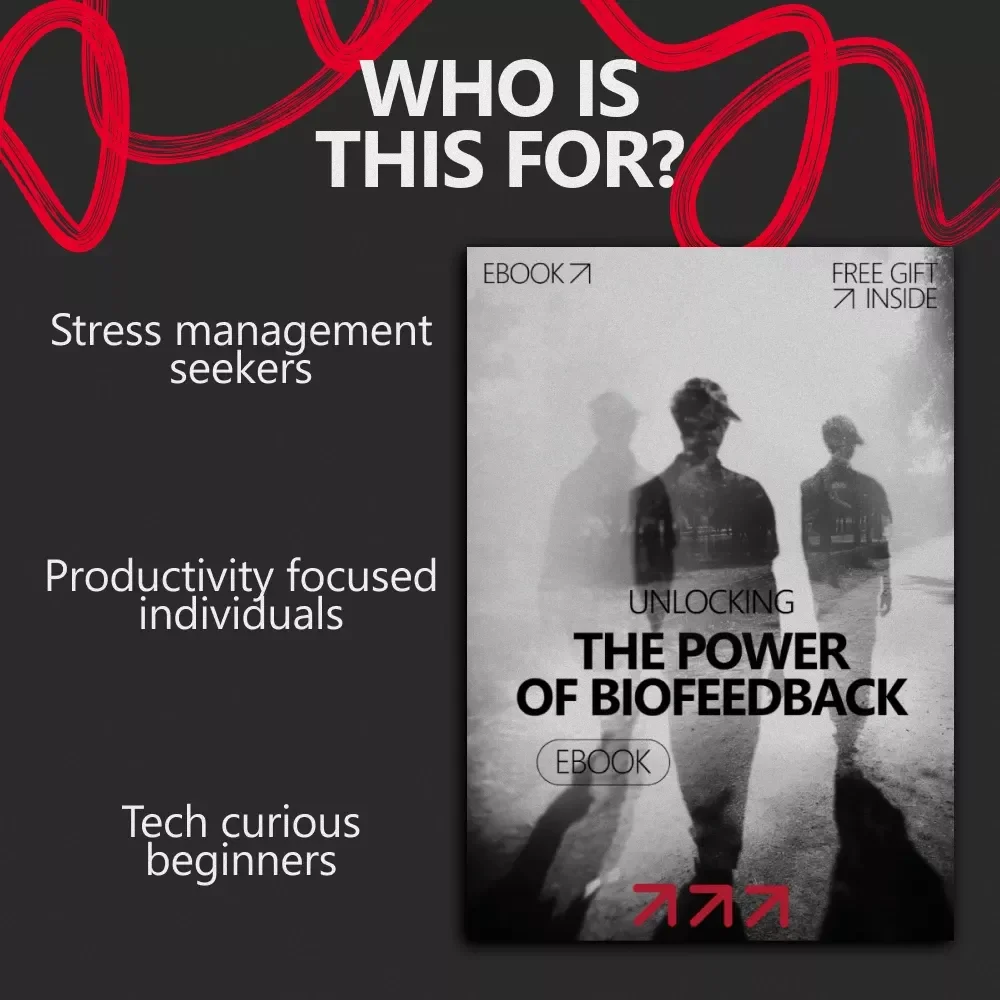 Unlocking the Power of Biofeedback – A Practical eBook Guide Explaining what is biofeedback and its benefits for Stress Relief, Focus, Sleep & Emotional Balance