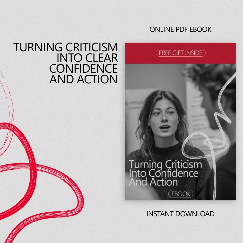 Turning Criticism into Confidence and Action – Practical eBook Guide on how to take constructive criticism for Career Growth, Workplace Feedback & Personal Development