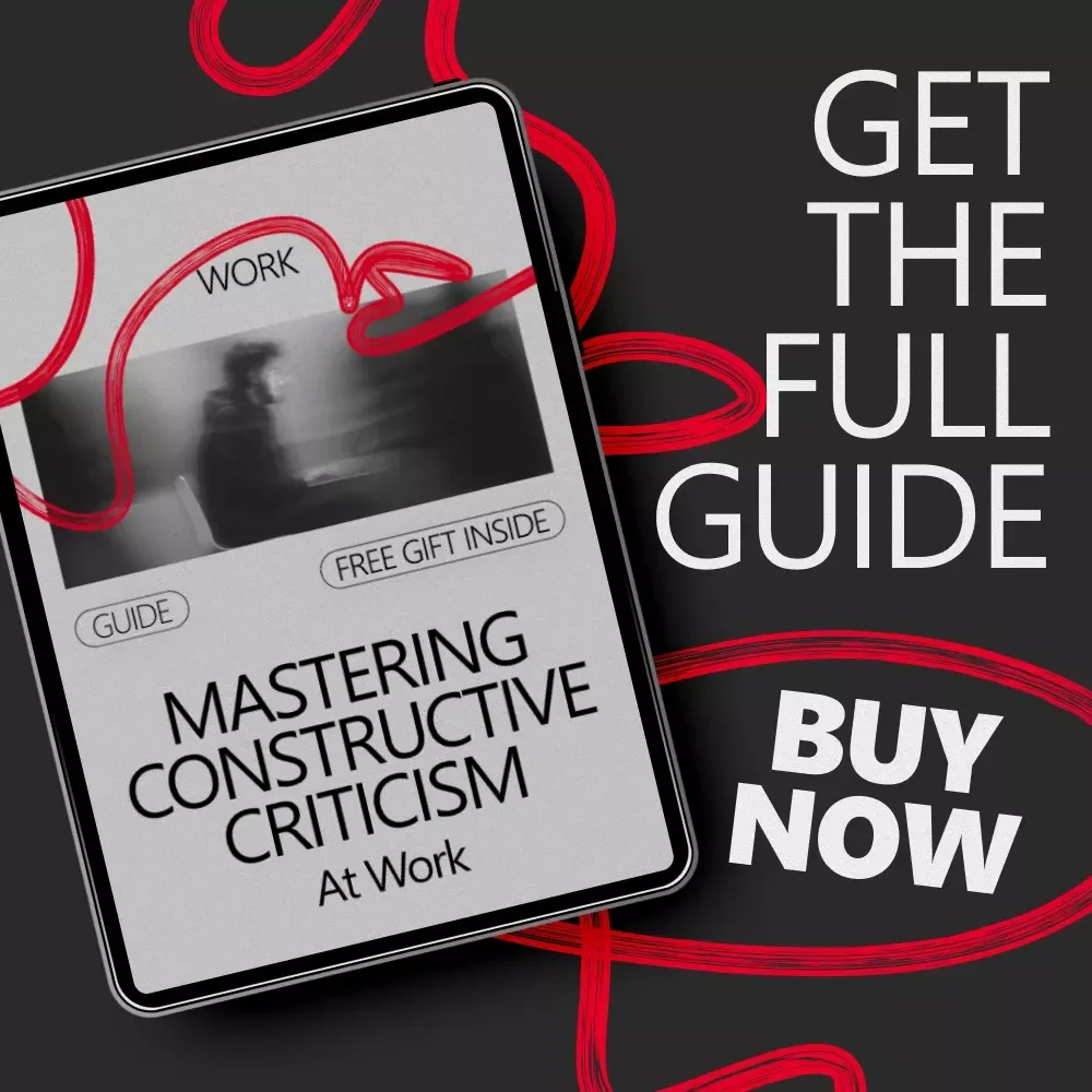 Mastering Constructive Criticism at Work – A Practical Guide on How to Handle Constructive Criticism at Work with Confidence & Professional Growth