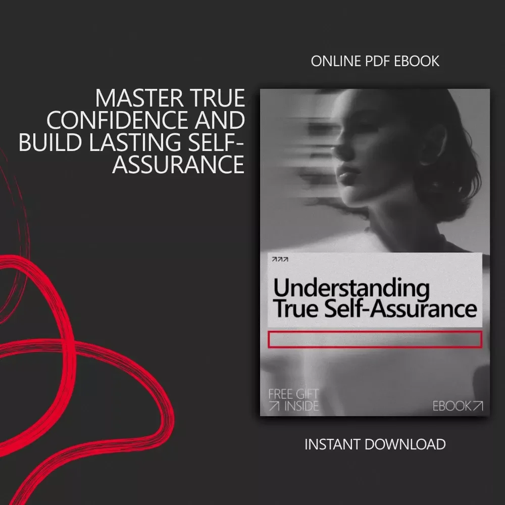 Understanding True Self-Assurance: A Guide to Confidence Without Superiority - eBook Download