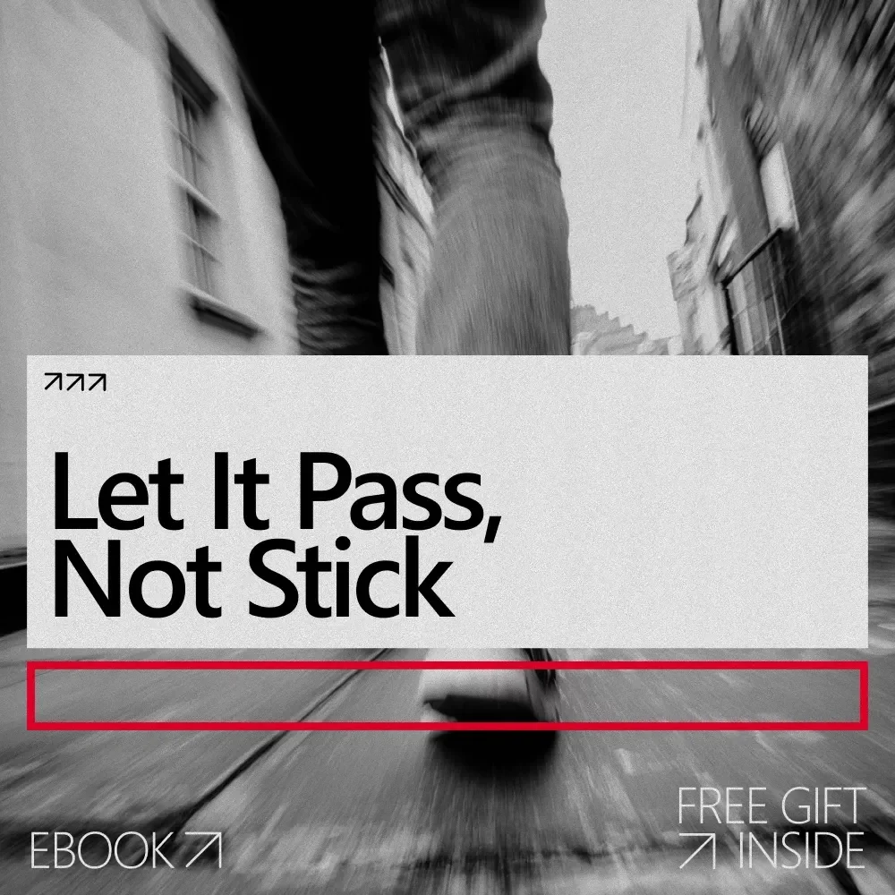 Let It Pass, Not Stick: A Practical eBook on how to not take things personally, Build Emotional Boundaries, and Stay Calm in Everyday Situations