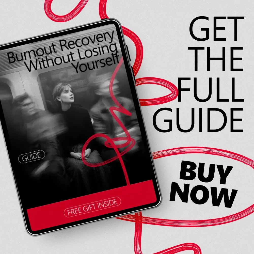 Burnout Recovery Without Losing Yourself – A Gentle Guide on how to recover from emotional burnout, Reclaim Your Energy, Set Boundaries & Rebuild Motivation