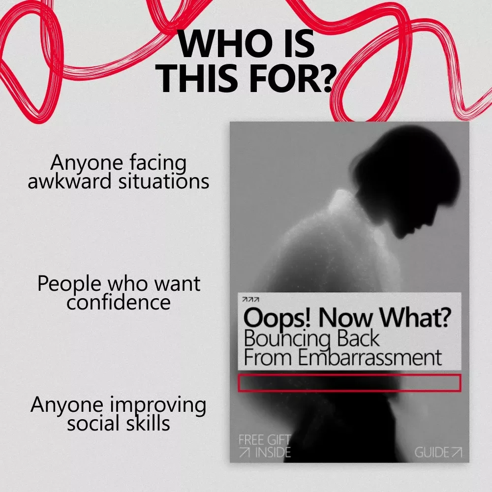 Oops! Now What? Bouncing Back from Embarrassment – A Practical Guide on What to Do After an Embarrassing Moment, Confidence Recovery & Social Grace
