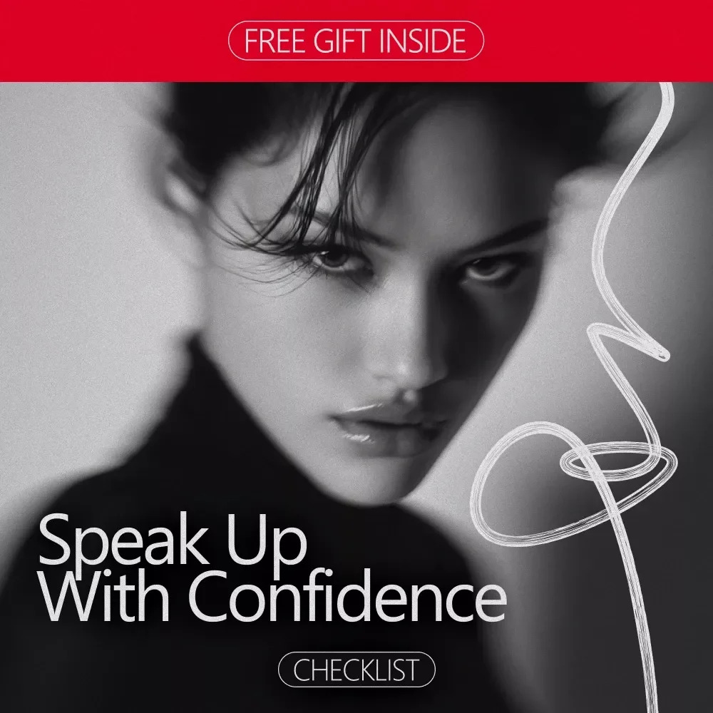Speak Up with Confidence: The Ultimate Checklist for How to Feel Confident Speaking Up