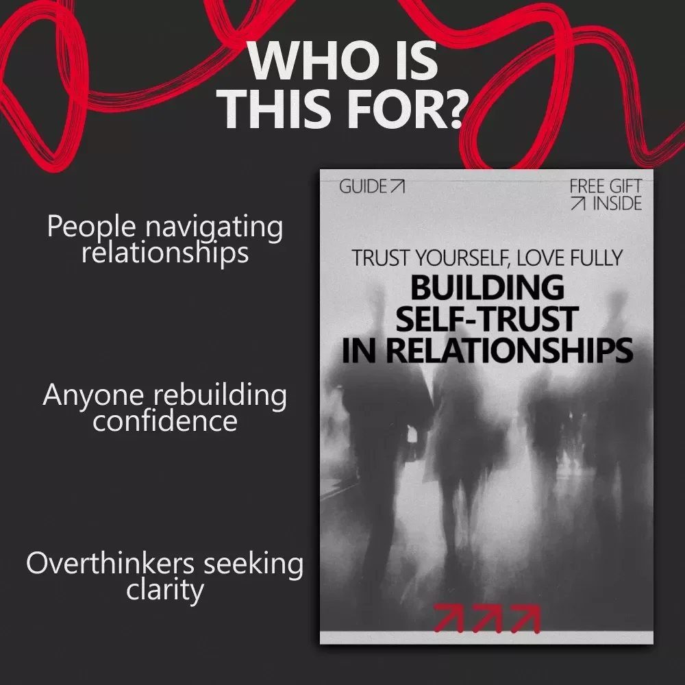 Trust Yourself, Love Fully: Building Self-Trust in Relationships – Digital Guide for Confidence, Communication & Emotional Security
