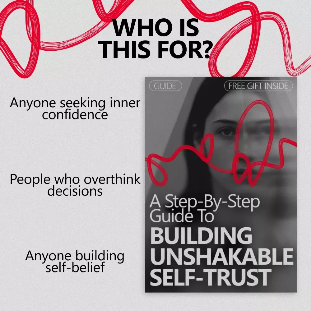 A Step-by-Step Guide to Building Unshakable Self-Trust – Learn How to Build Self-Trust Step by Step with Practical Exercises & Daily Confidence Tools