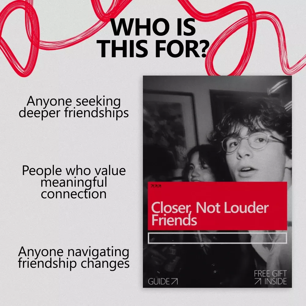 Closer, Not Louder Friends: A Thoughtful Guide on How to Deepen Existing Positive Friendships | Intentional Connection, Emotional Safety & Lasting Bonds