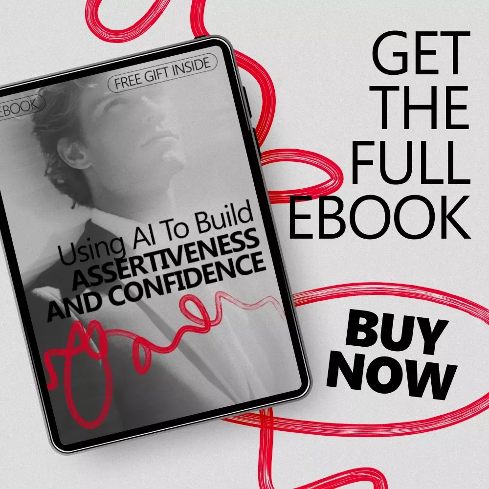 Using AI to Build Assertiveness and Confidence - A Digital Guide for Assertiveness Training with AI