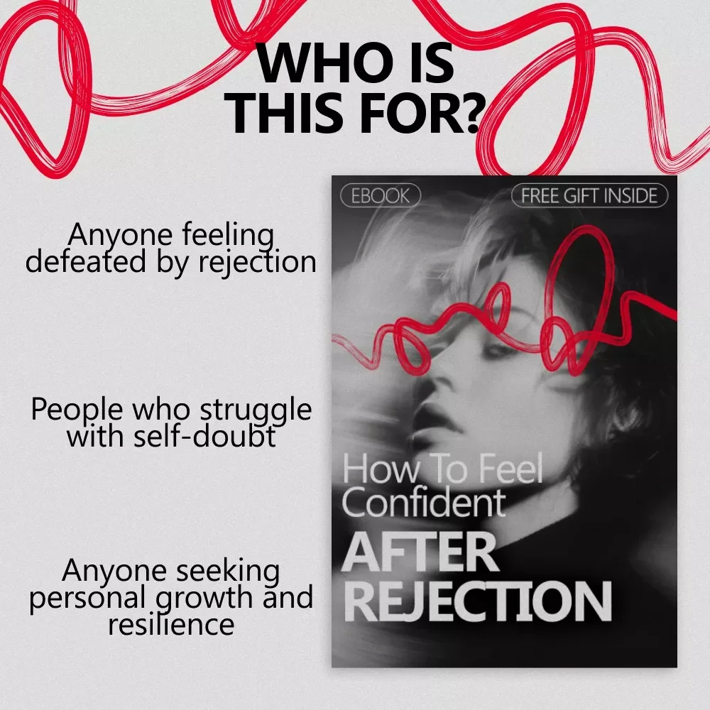 How to Feel Confident After Rejection: A Step-by-Step Guide to Rebuilding Self-Worth