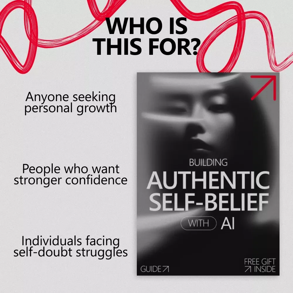 Building Authentic Self-Belief with AI: How to Build Realistic Self-Belief Using AI for Personal Growth