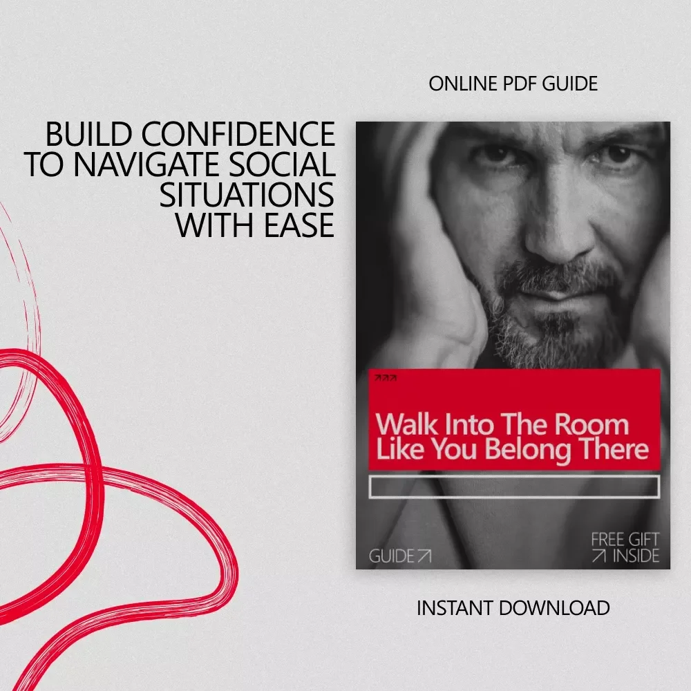 Walk Into the Room Like You Belong There – A Confidence-Building Social Guide for How to Be Social at a Party When You Don't Know Anyone