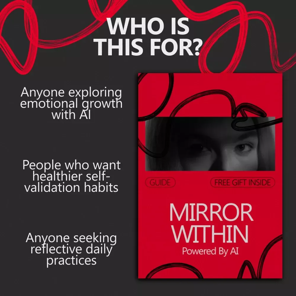 Mirror Within, Powered by AI – A Practical Guide on How to Practice Self Validation with AI, Emotional Reflection, Self-Trust & Healthy AI Support
