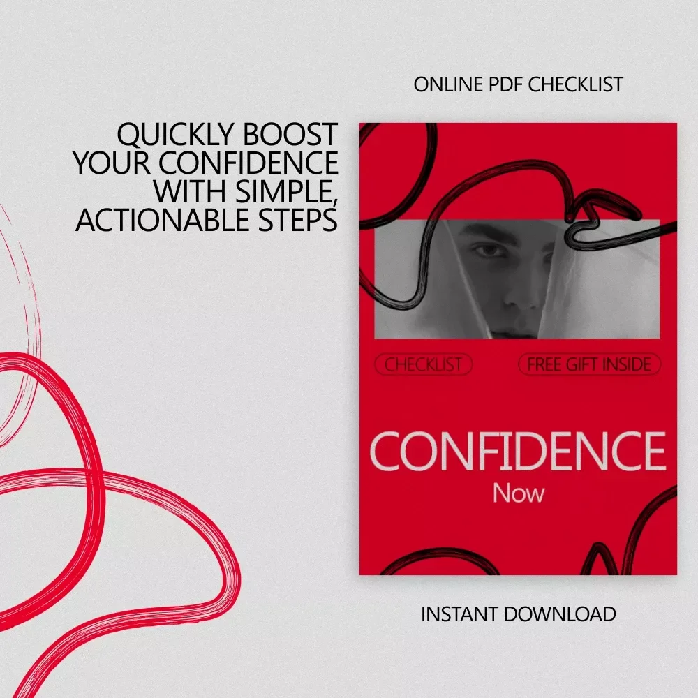 Confidence, Now: Your Quick & Easy Guide to Boosting Confidence Instantly – eBook & Checklist