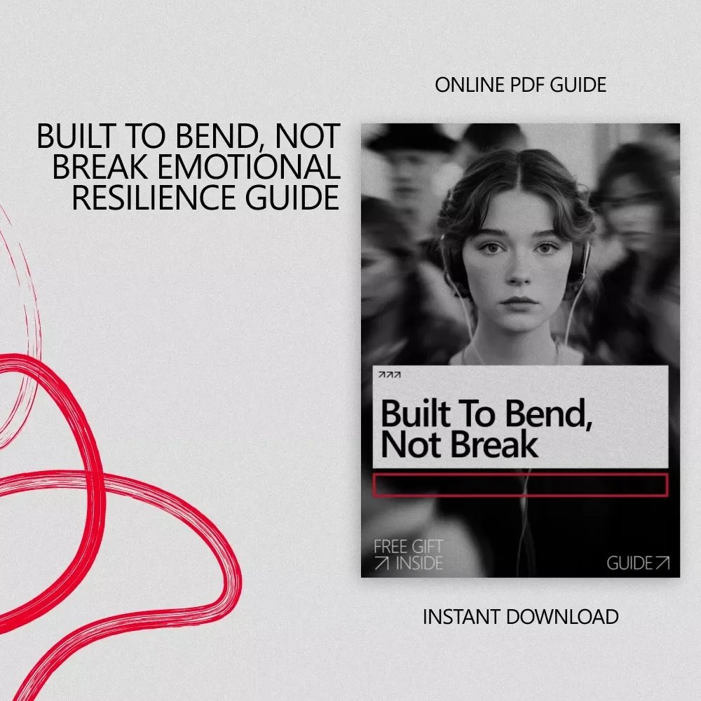 Built to Bend, Not Break – A Practical Guide on How to Build Emotional Resilience for Stress, Burnout & Everyday Life