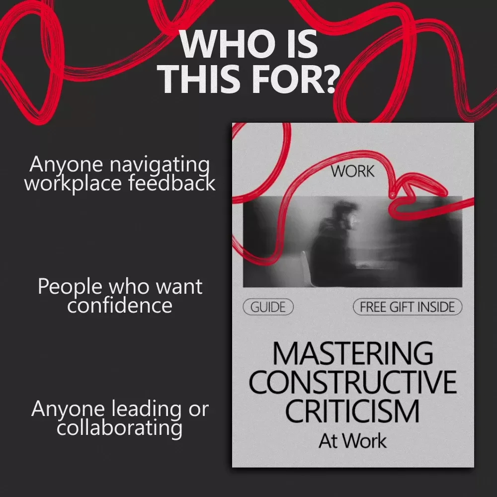 Mastering Constructive Criticism at Work – A Practical Guide on How to Handle Constructive Criticism at Work with Confidence & Professional Growth