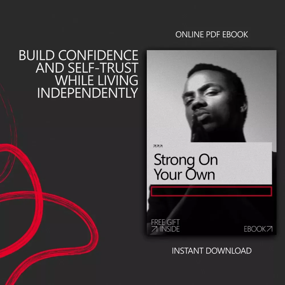 Strong on Your Own: A Confidence-Building Ebook Guide on How to Be Confident When Living Alone