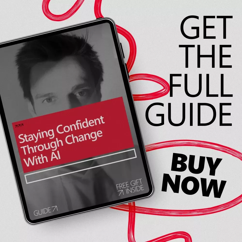 Staying Confident Through Change With AI – A Practical Guide on how to stay confident during change with ai, Career Shifts, Personal Growth & Smart Decision-Making