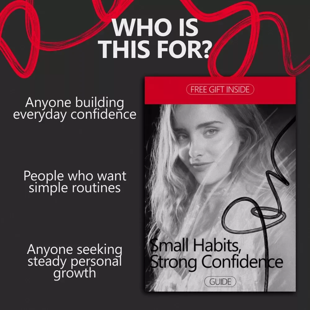 Small Habits, Strong Confidence – A Practical Guide on how to build confidence through habits for Daily Self-Trust and Personal Growth