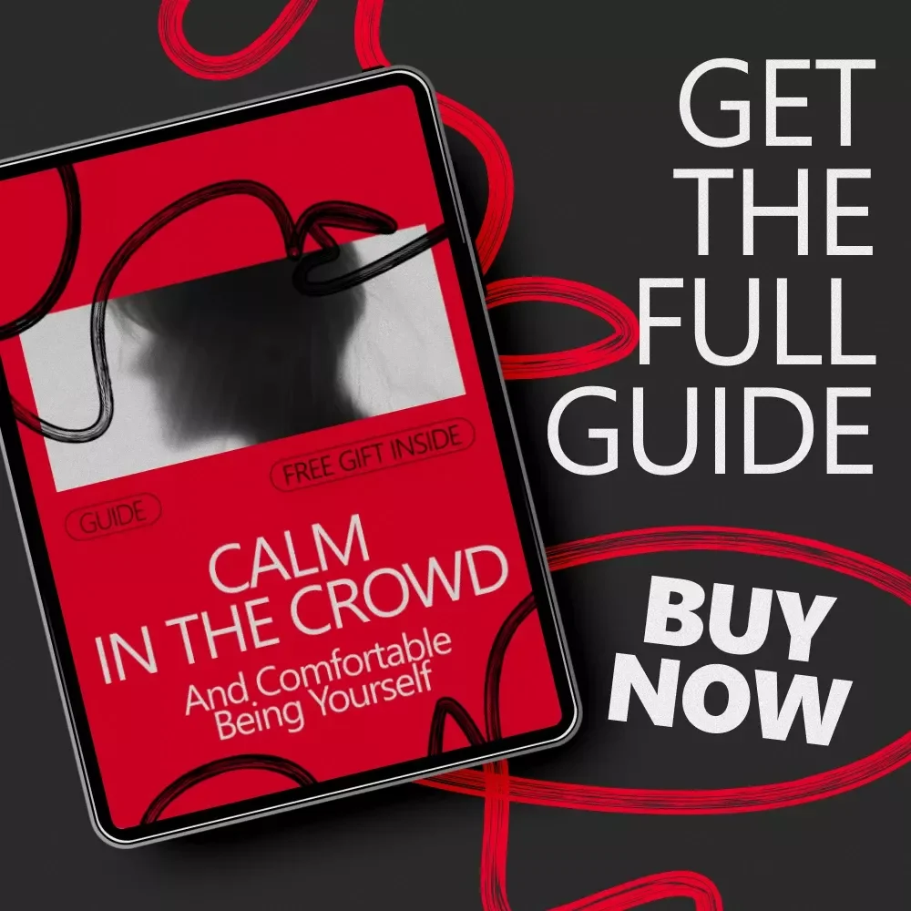 Calm in the Crowd and Comfortable Being Yourself – A Gentle Guide on How to Handle Social Anxiety at Gatherings