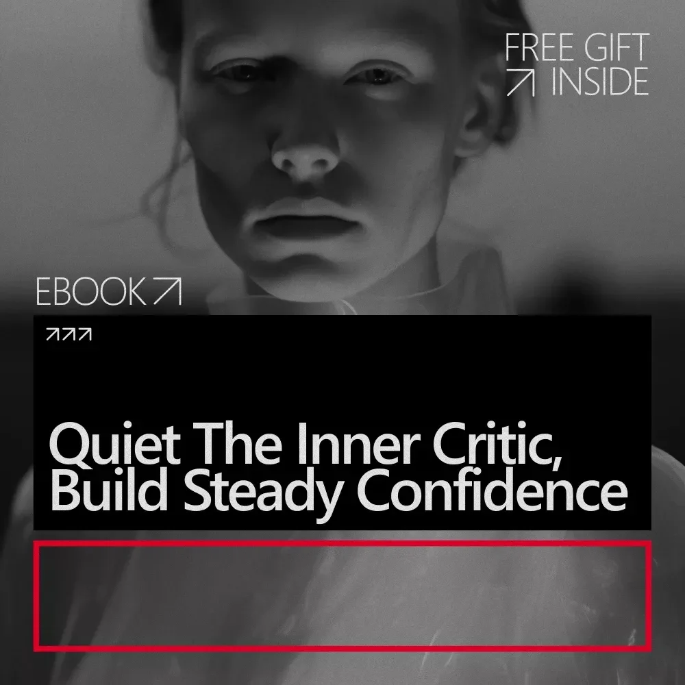 Quiet the Inner Critic, Build Steady Confidence: A Guide to Overcoming Self-Doubt and Building Confidence