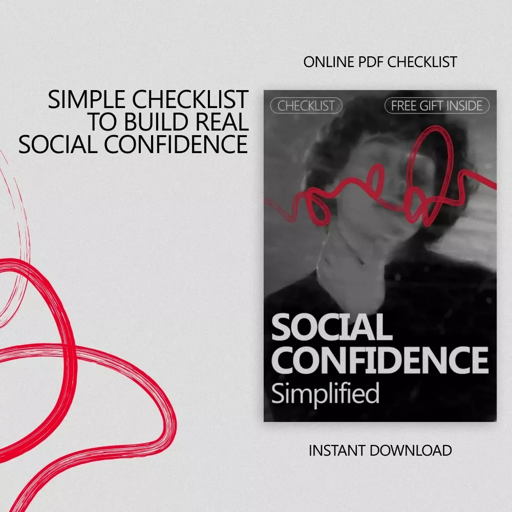 Social Confidence, Simplified – Checklist Guide for How to Feel Confident in Social Situations, Everyday Conversations & Real-Life Interactions