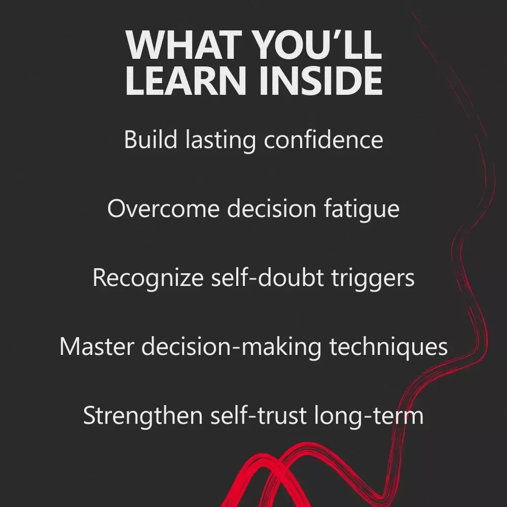 A Practical Guide to Stop Second-Guessing: Unlock Your Confidence and Make Clear Decisions